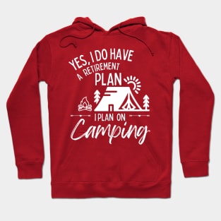 Retirement Plan Camping Funny Retirement Hoodie